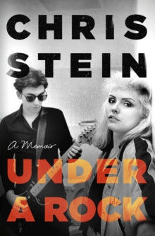 Stein, Chris - Under A Rock: A Memoir [Book]