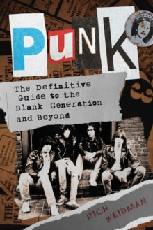 Weidman, Rich - Punk: The Definitive Guide To The Blank [Book]