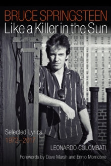 Springsteen, Bruce - Like A Killer In The Sun: Selected [Book]