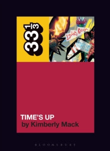 Mack, Dr Kimberly - Time's Up: 33 1/3 [Book]