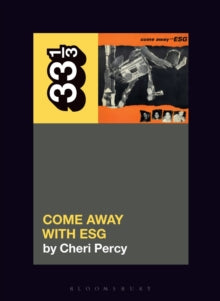 Percy, Cheri - Come Away With Esg: 33 1/3 [Book]