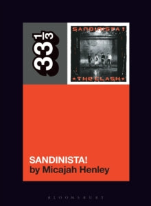 Henley, Micajah - Sandinista!: 33 1/3 [Book]