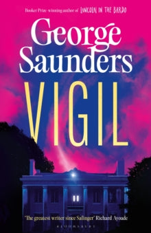 Saunders, George - Vigil [Book]