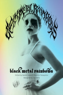 Lukes, Daniel and Stanimir Panayotov, Eds. - Black Metal Rainbows [Book]