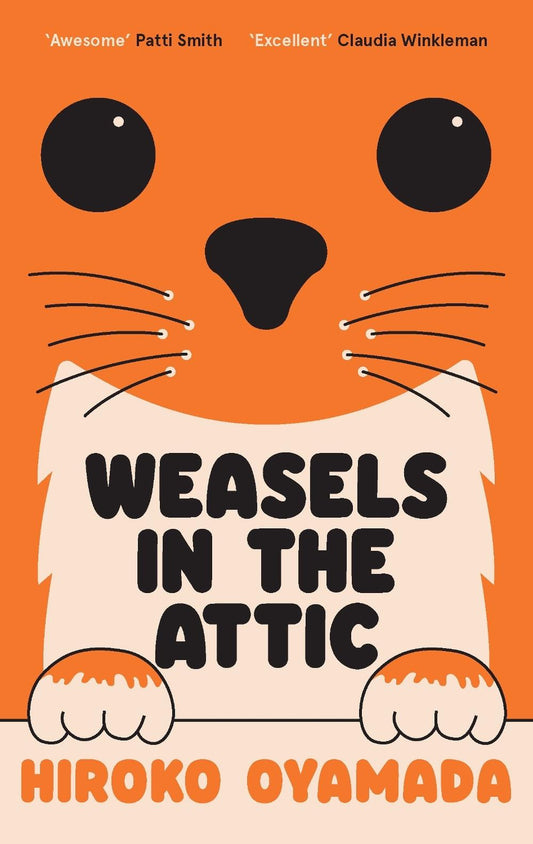 Oyamada, Hiroko - Weasels In The Attic [Book]