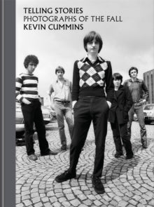 Cummins, Kevin - Telling Stories: Photographs Of The Fall [Book]