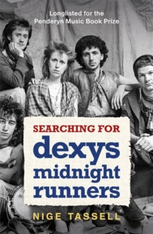 Tassell, Nige - Searching For Dexys Midnight Runners [Book]