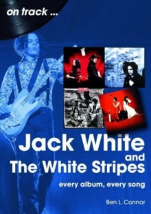 Connor, Ben L - On Track ... Jack White And The White [Book], [Pre-Order]