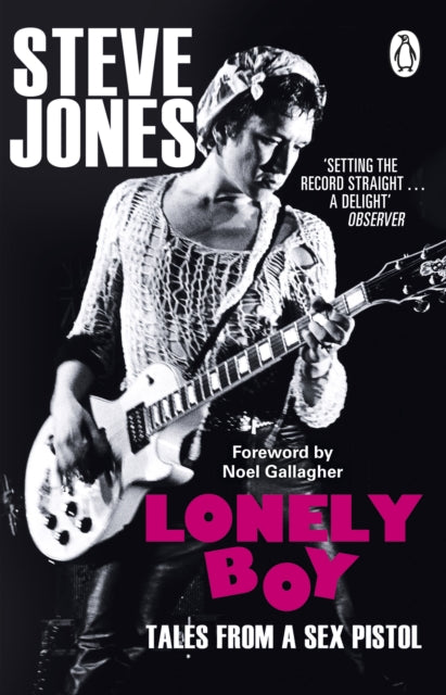 Jones, Steve - Lonely Boy: Tales From A Sex Pistol [Book]