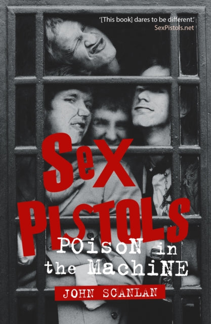 Scanlan, John - Sex Pistols: Poison In The Machine [Book]