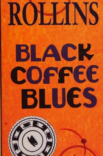 Rollins, Henry - Black Coffee Blues [Book] [Second Hand]