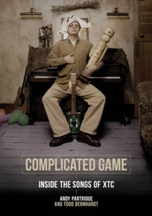 Partridge, Andy And Todd Bernhardt - Complicated Game: Inside The Songs Of [Book]