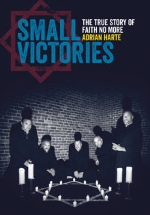 Harte, Adrian - Small Victories: The True Story Of [Book]