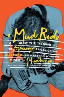 Turner, Steve With Adem Tepedelen - Mud Ride: A Messy Trip Through The [Book]