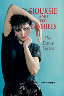 Lawrence Hedges - Siouxsie And The Banshees: The Early [Book]