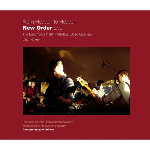 Hickey, Dec - From Heaven To Heaven: New Order Live [Book]