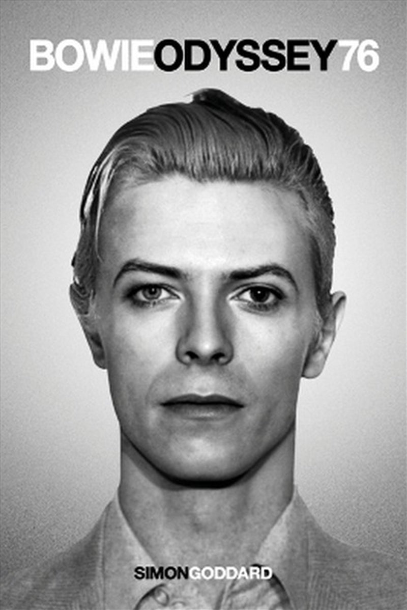 Goddard, Simon - Bowie Odyssey 76 [Book]