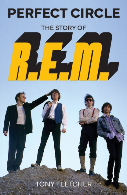 Fletcher, Tony - Perfect Circle: The Story Of R.E.M. [Book]
