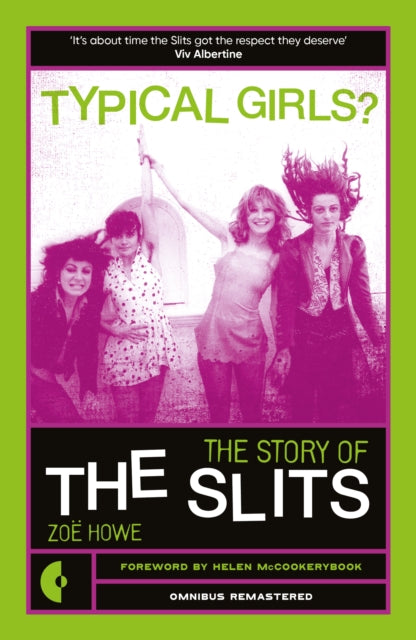 Howe, Zoe - Typical Girls?: The Story Of The Slits [Book]
