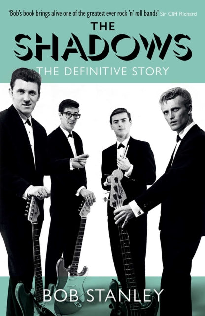 Stanley, Bob - Shadows: The Definitive Story [Book]