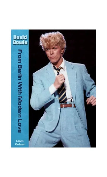 Colner, Liam - David Bowie: From Berlin With Modern [Book] [Pre-Order]