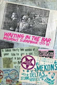 Mekons - Waiting In The Bar: Mekons Scrapbook [Book]