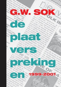 Sok, G.W. - De Plaatversprekingen 1999-2001 [Book] [Pre-Order]
