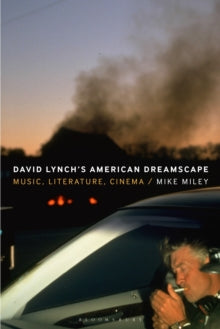 Miley, Mike - David Lynch's American Dreamscape: [Book]