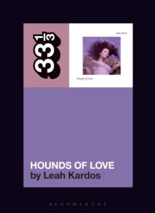 Kardos, Leah - Hounds Of Love: 33 1/3 [Book]