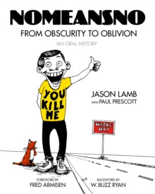 Lamb, Jason With Paul Prescott - Nomeansno: From Obscurity To Oblivion [Book]