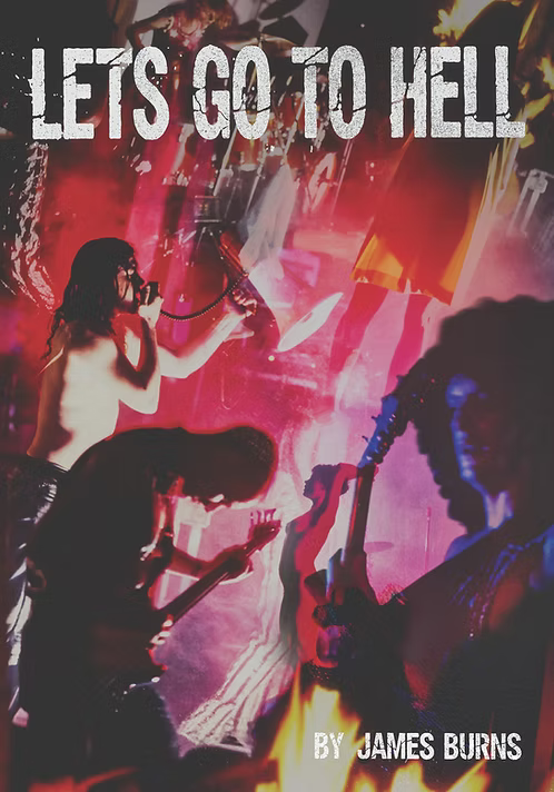 Burns, James - Let's Go To Hell: Scattered Memories Of [Book]