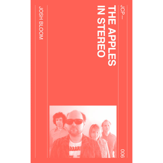 Bloom, Josh - Apples In Stereo [Book] [Pre-Order]