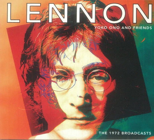 Lennon, John / Yoko Ono And Friends - 1972 Broadcasts: 2CD [CD]