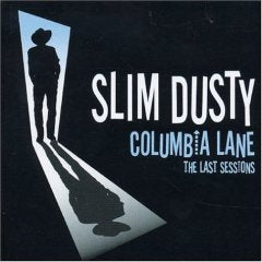 Dusty, Slim - Columbia Lane: The Last Sessions [Vinyl]