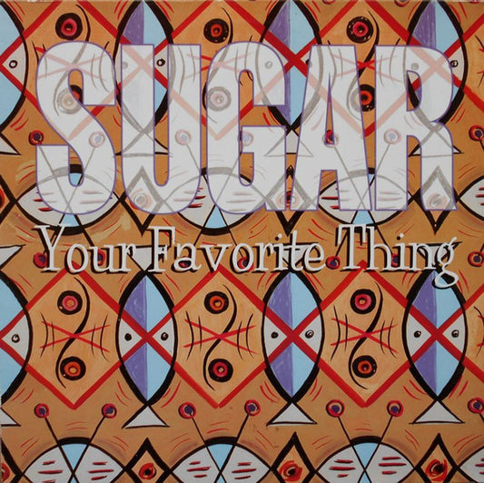 Sugar - Your Favorite Thing [12 Inch Single] [Second Hand]