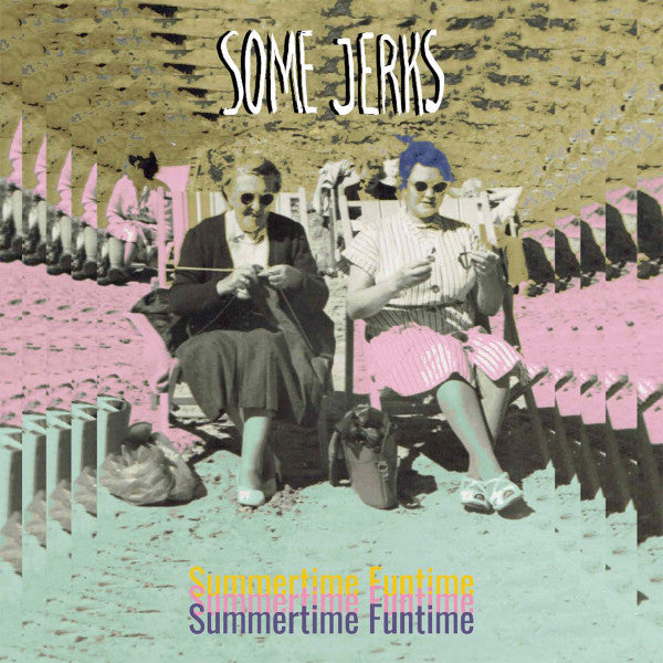 Some Jerks - Summertime Funtime [Vinyl] [Second Hand]