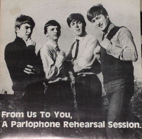 Beatles - From Us To You, A Parlophone Rehearsal S [10 Inch Single] [Second Hand]