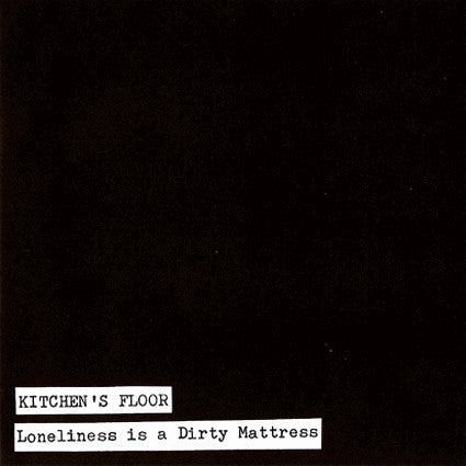 Kitchen's Floor - Loneliness Is A Dirty Mattress [Vinyl] [Second Hand]