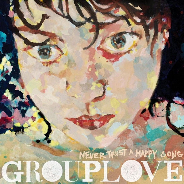 Grouplove - Never Trust A Happy Song [Vinyl] [Second Hand]
