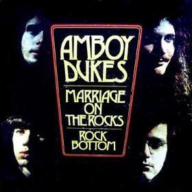 Amboy Dukes - Marriage On The Rocks / Rock Bottom [Vinyl] [Second Hand]