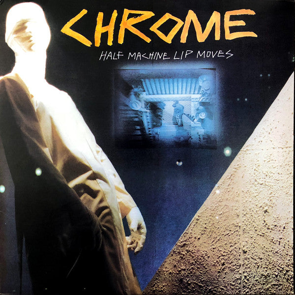 Chrome - Half Machine Lip Moves [Vinyl] [Second Hand]
