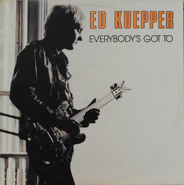 Kuepper, Ed - Everybody's Got To [Vinyl] [Second Hand]