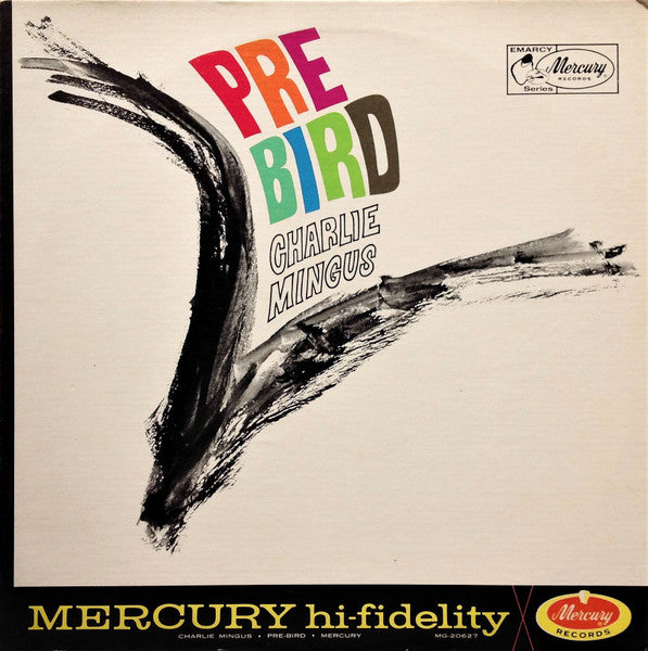 Mingus, Charlie - Pre Bird [Vinyl] [Second Hand]