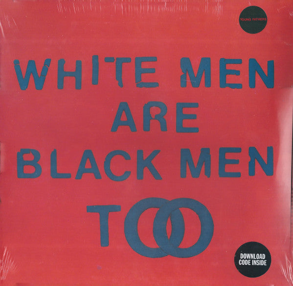 Young Fathers - White Men Are Black Men Too [Vinyl] [Second Hand]