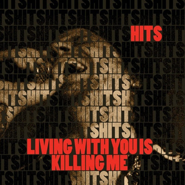 Hits - Living With You Is Killing Me [Vinyl] [Second Hand]