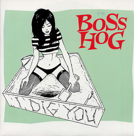 Boss Hog - I Dig You [12 Inch Single] [Second Hand]