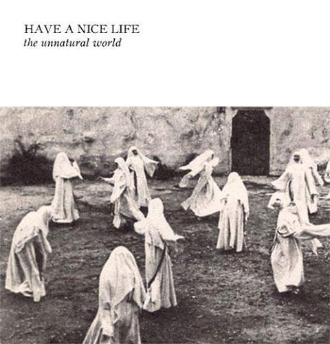 Have A Nice Life - Unnatural World [Vinyl] [Second Hand]
