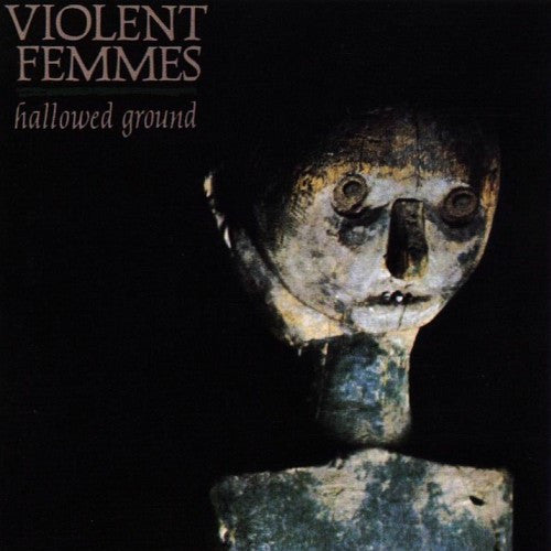 Violent Femmes - Hallowed Ground [Vinyl] [Second Hand]