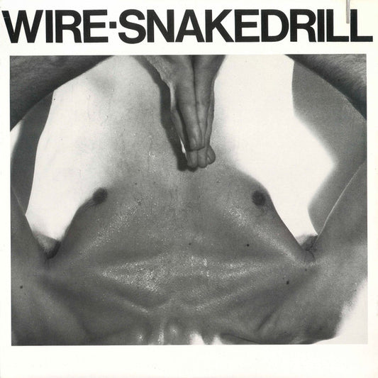 Wire - Snakedrill [12 Inch Single] [Second Hand]