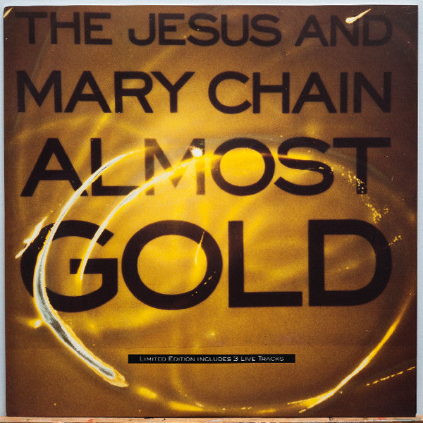 Jesus And Mary Chain - Almost Gold [10 Inch Single] [Second Hand]